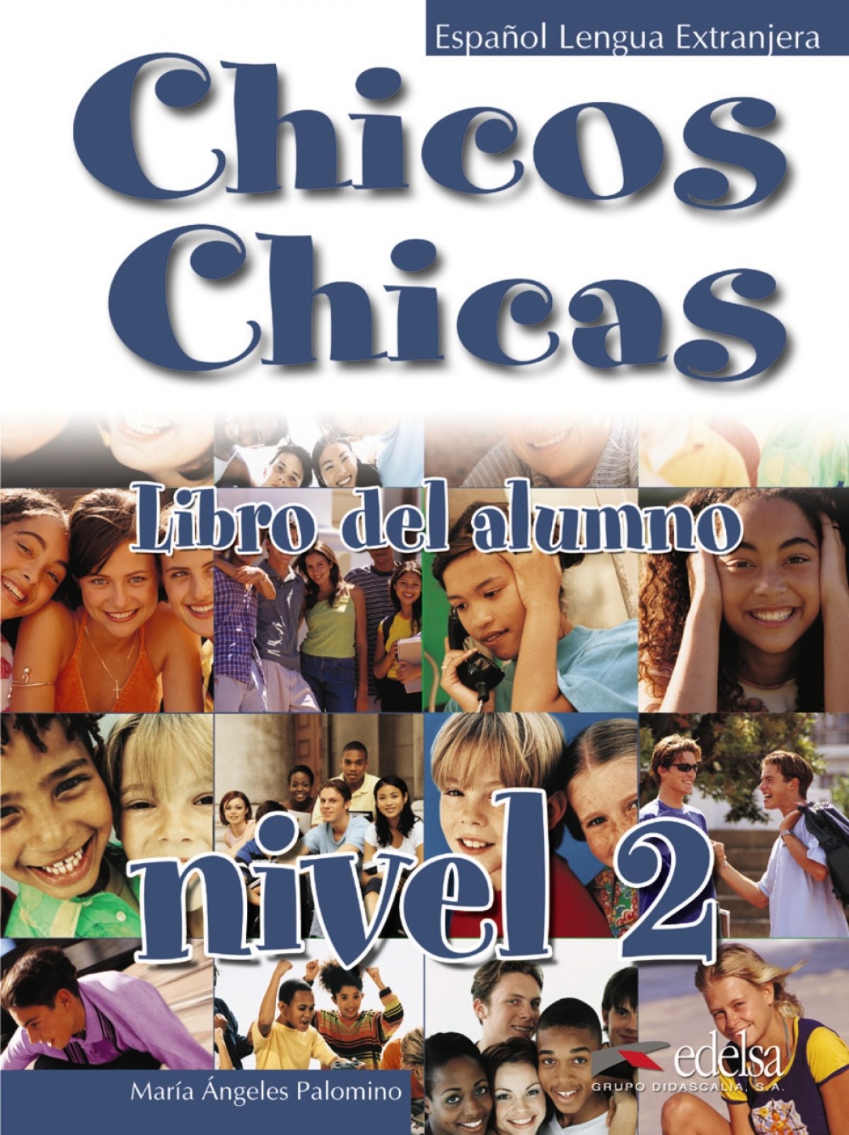 CHICOS,CHICAS 2.ALUMNO (METODO DE ESPAÑOL JOVENES)