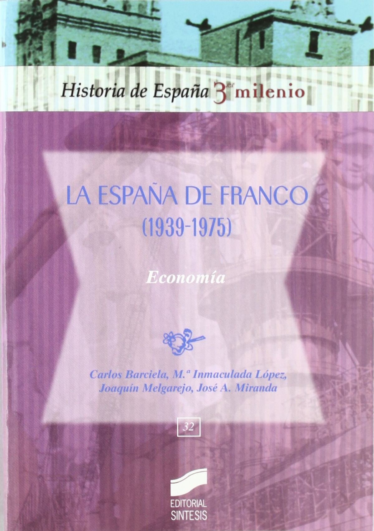  ESPAÑA DE FRANCO: ECONOMIA (1939-1975) 