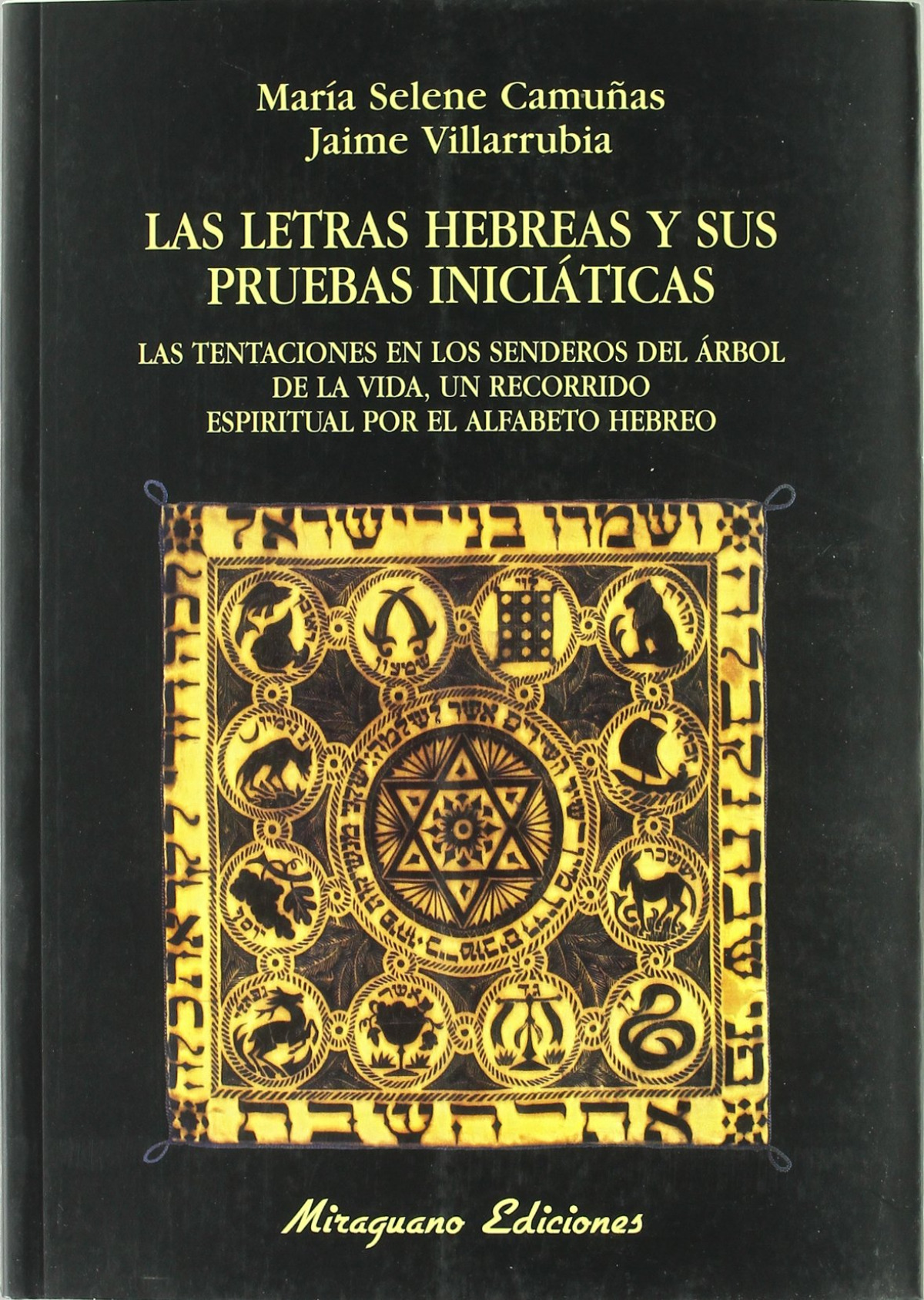 LETRAS HEBREAS Y SUS PRUEBAS INICIATICAS, LAS