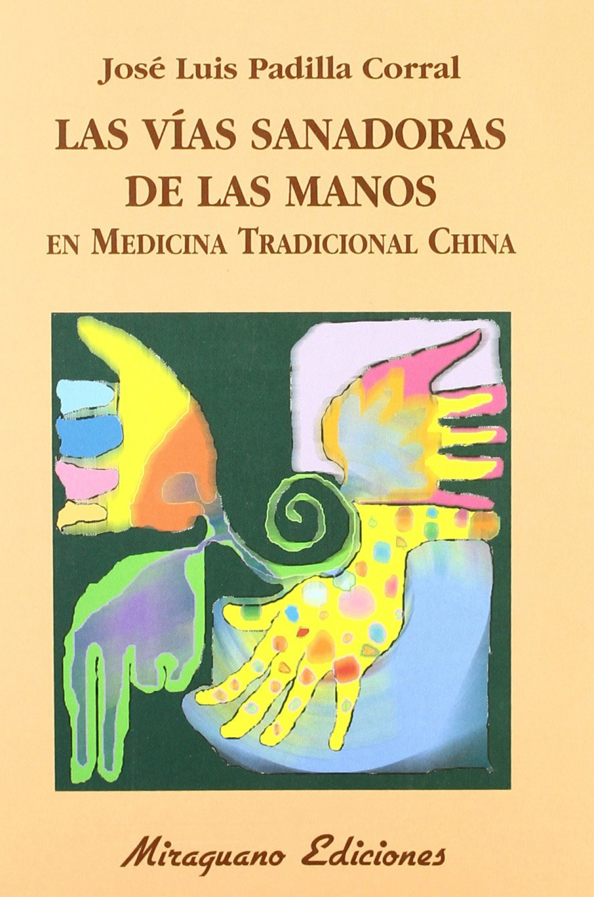 Las vías sanadoras de las manos en Medicina Tradicional China