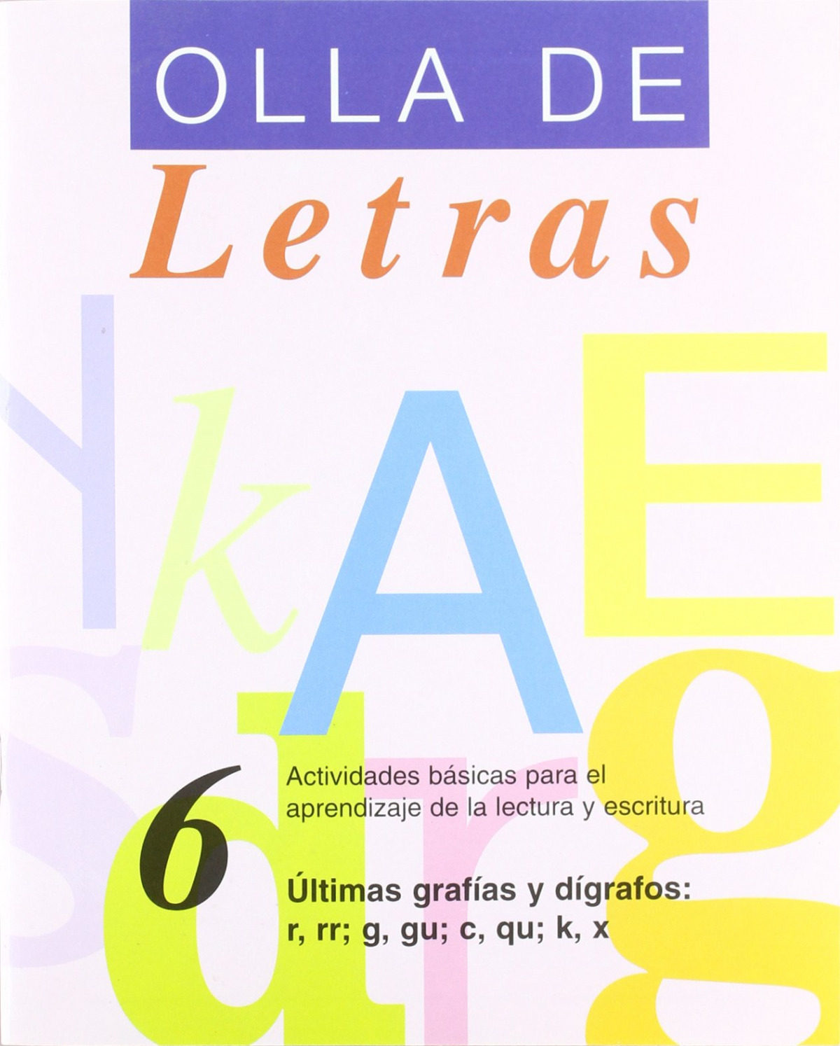 Ultimas grafías y dígrafos: R, RR, G, GU, C, QU, K, X