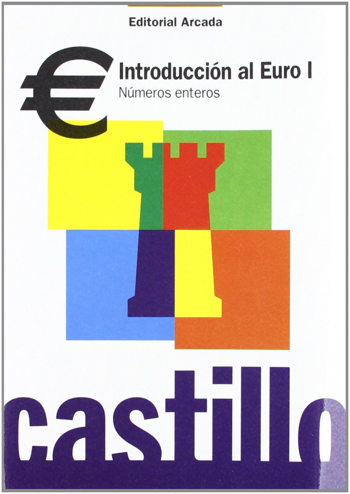 Castillo, introducción al Euro I