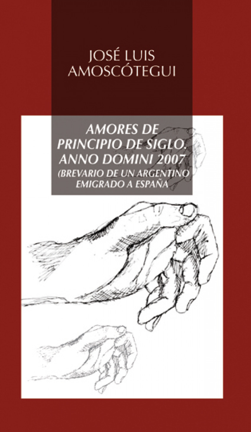 Amores de principio de siglo. Anno Domini 2007
