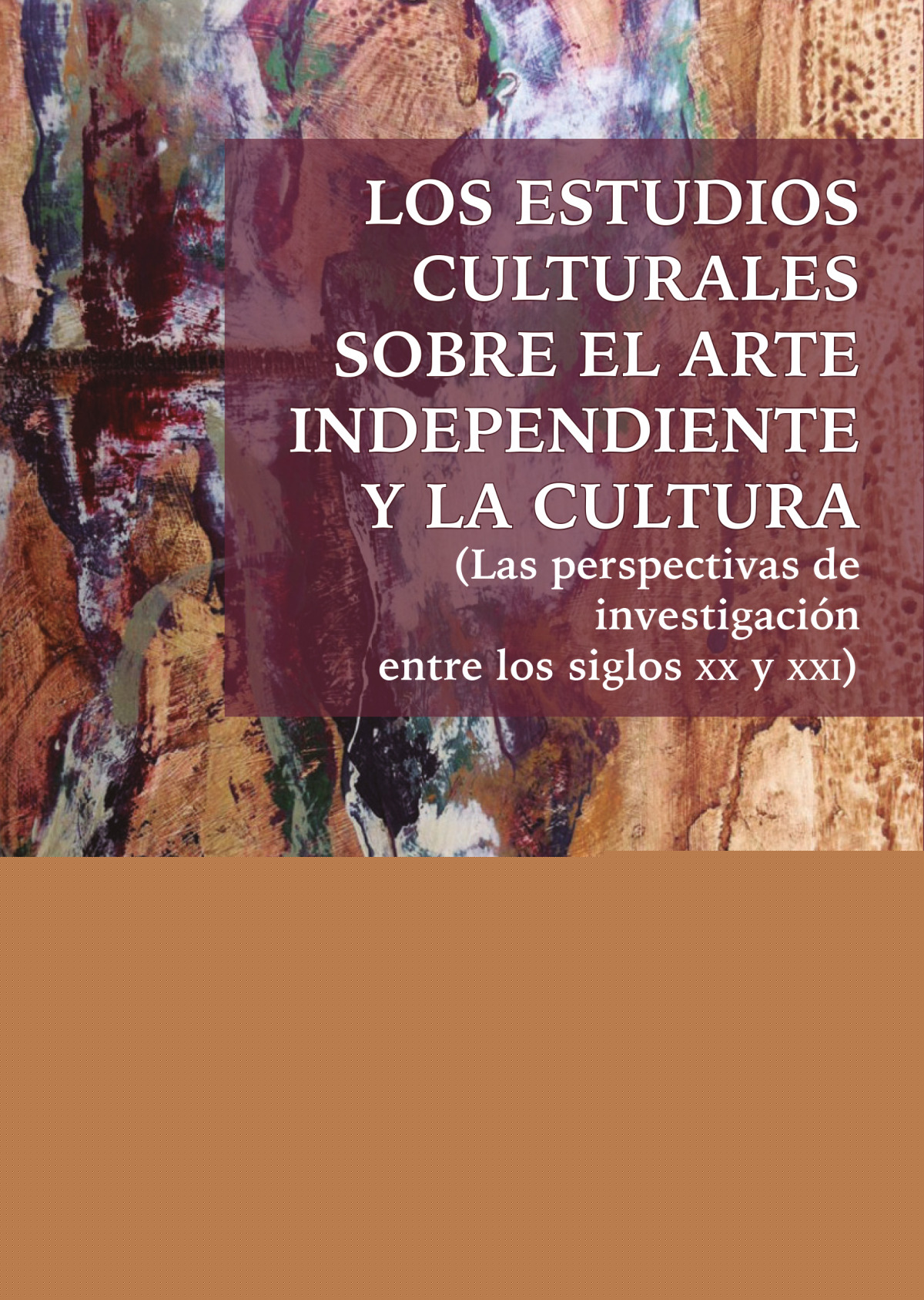 Los estudios culturales sobre el arte independiente y la cultura