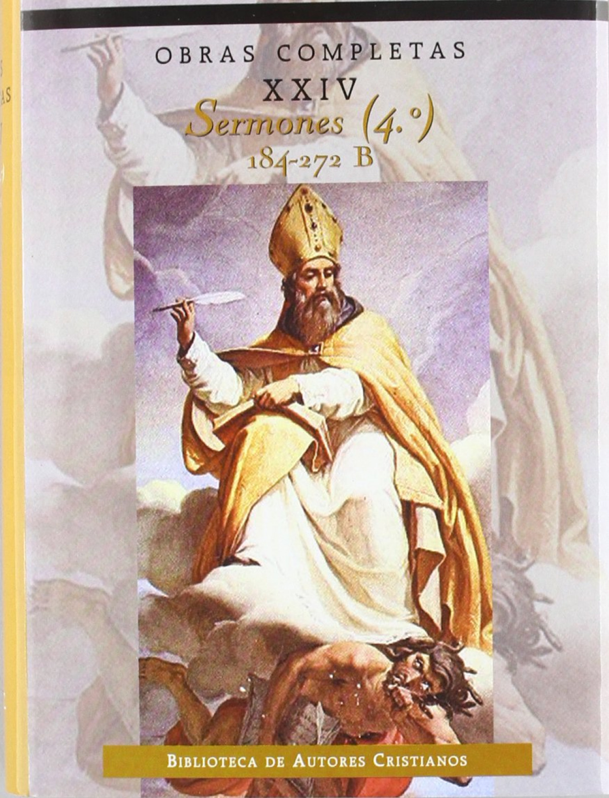 Obras completas de San Agustín.XXIV: Sermones (4.º): 184-272: Sobre los tiempos litúrgicos