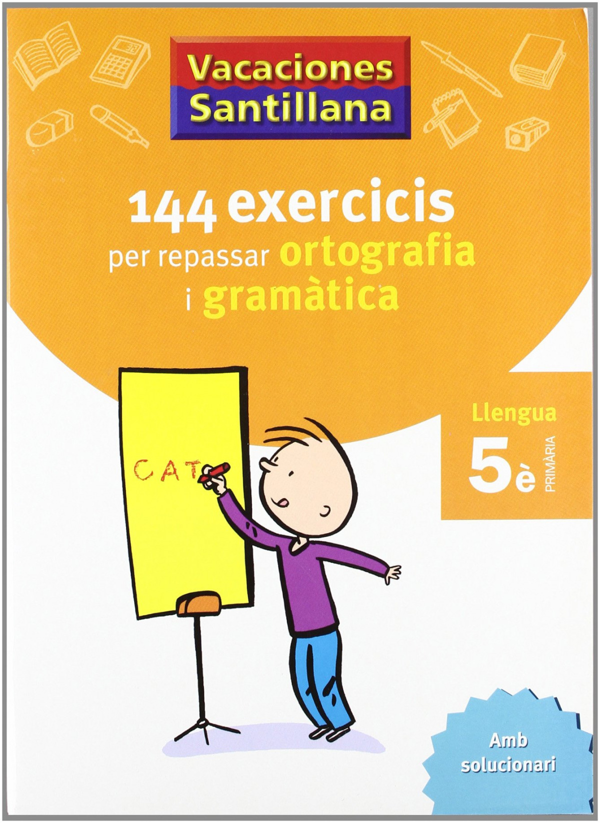 VACANCES 5E PRIMARIA 144 EXERCICIS PER REPASSAR ORTOGRAFIA I GRAMATICA LLENGUA GRUP PROMOTOR