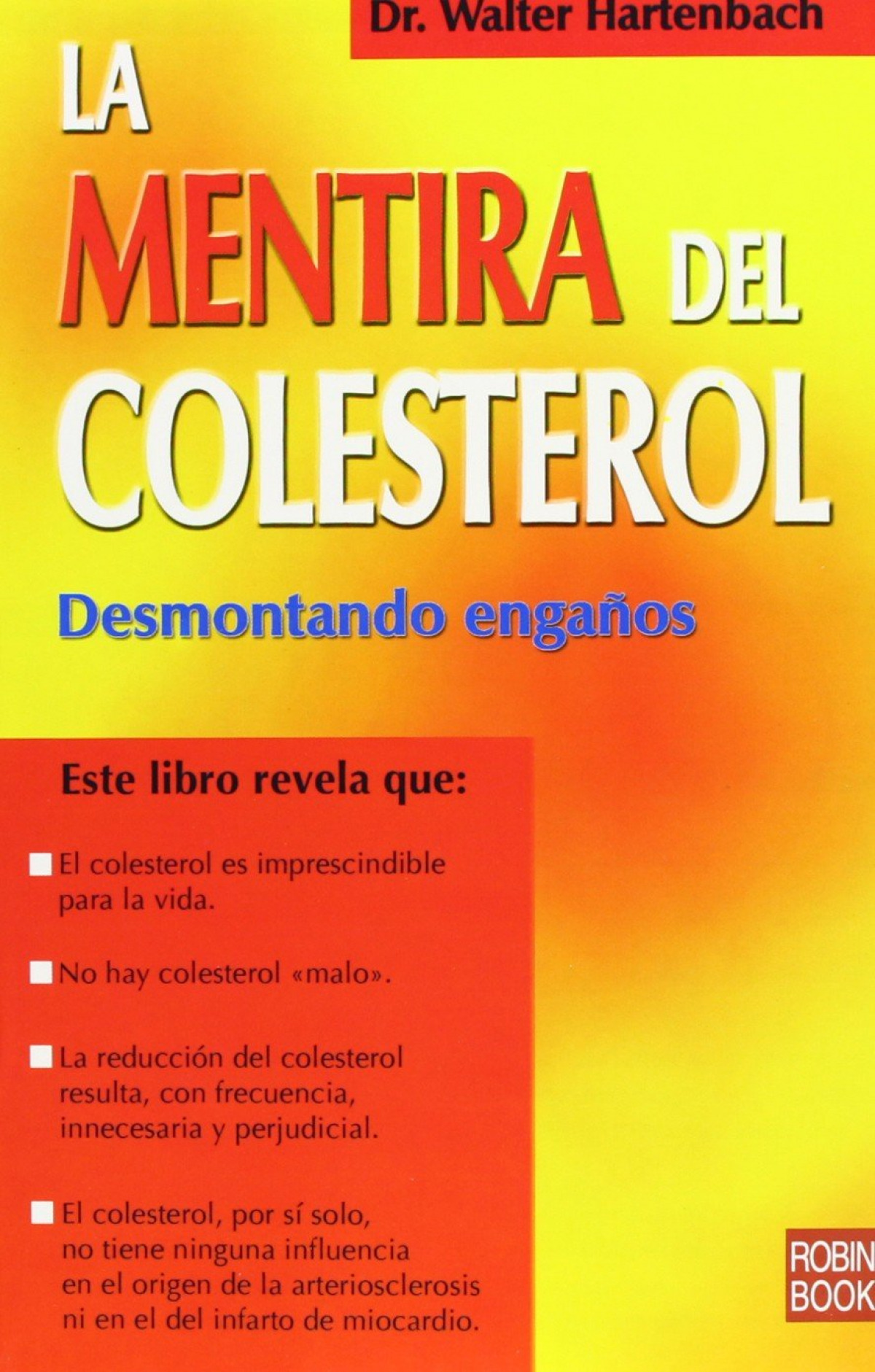 Mentira del colesterol, la