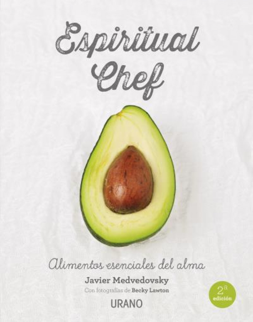 Espiritual chef: alimentos esenciales del alma