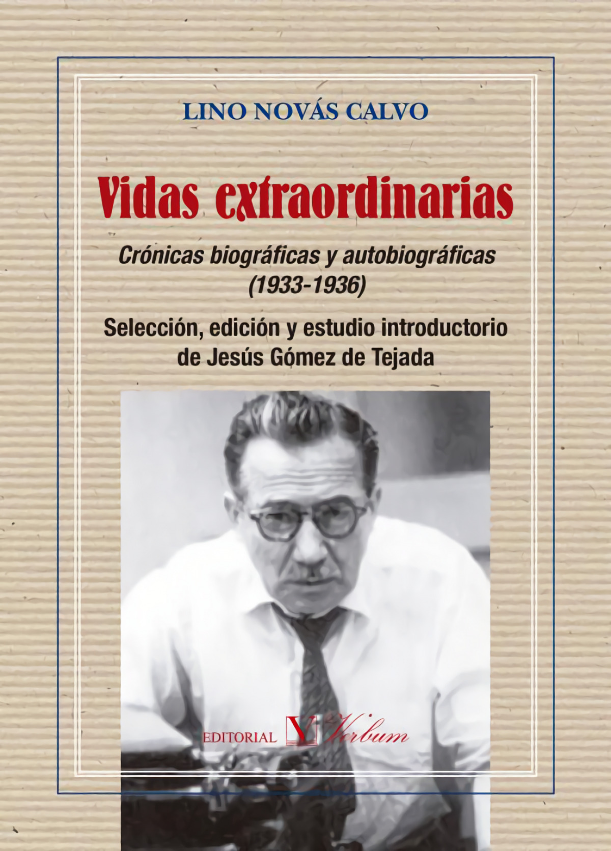 Vidas extraordinarias. Crónicas biográficas y autobiográficas