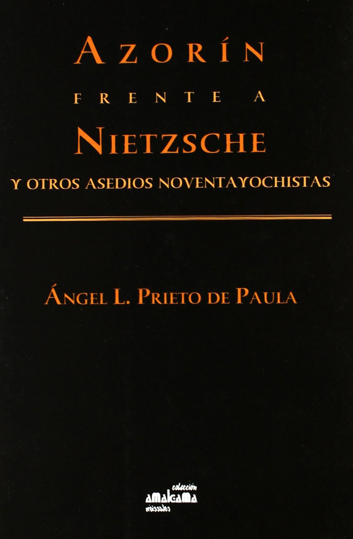 Azorín frente a Nietzsche y otros ensayos noventayochistas
