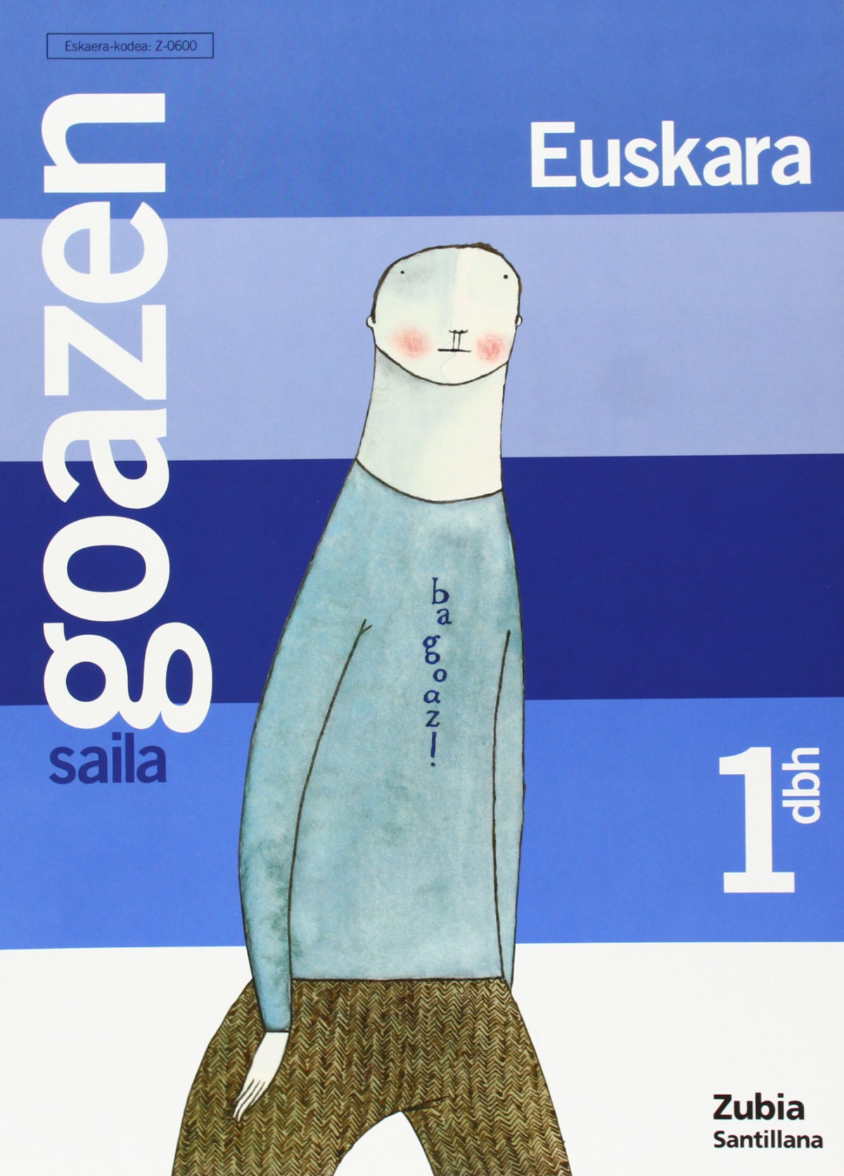 (EUS).(05).GOAZEN ZUBIA 1ºESO