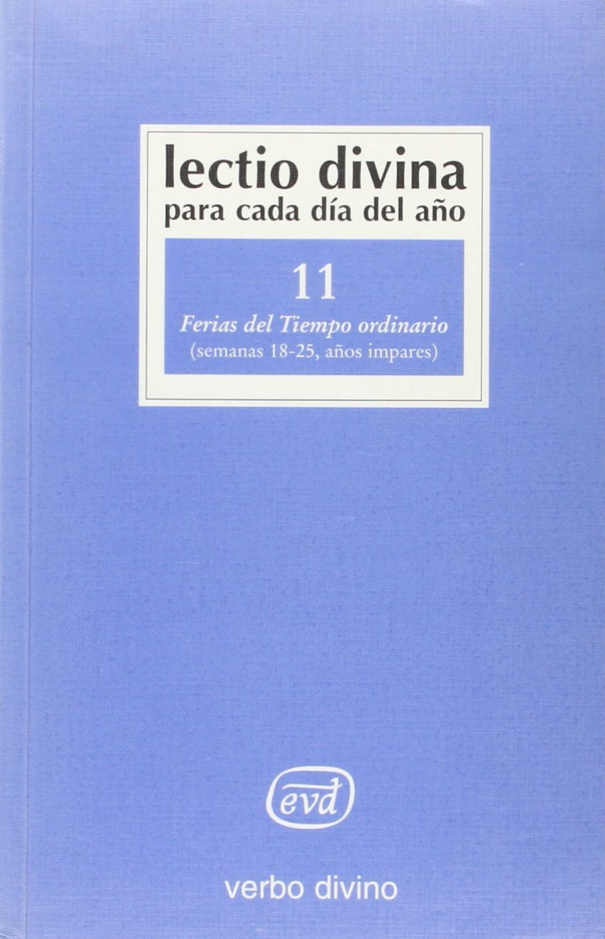 11.Lectio Divina cada dia año Ferias Tiempo Ordinario