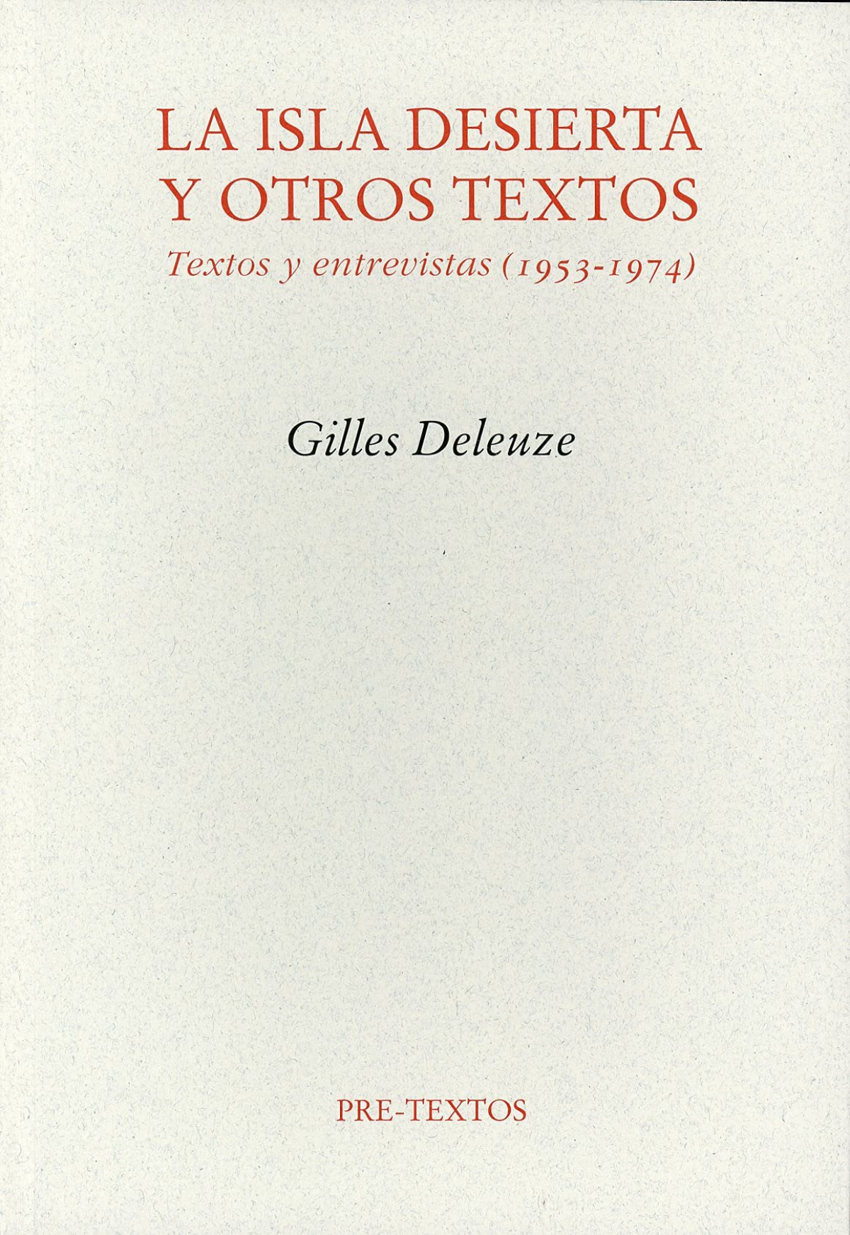  áLa isla desierta y otros textos. Textos y entrevistas (1953-1974) 