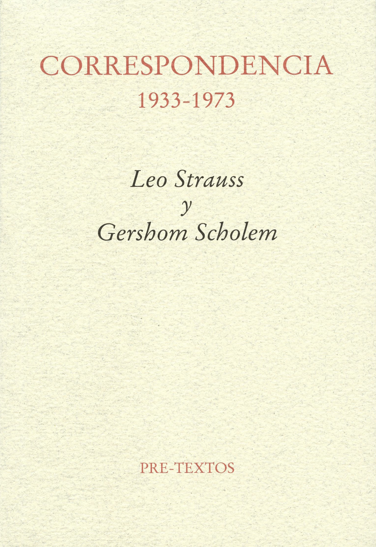  Correspondencia 1933-1973. Leo Strauss y Gershom Scholem 