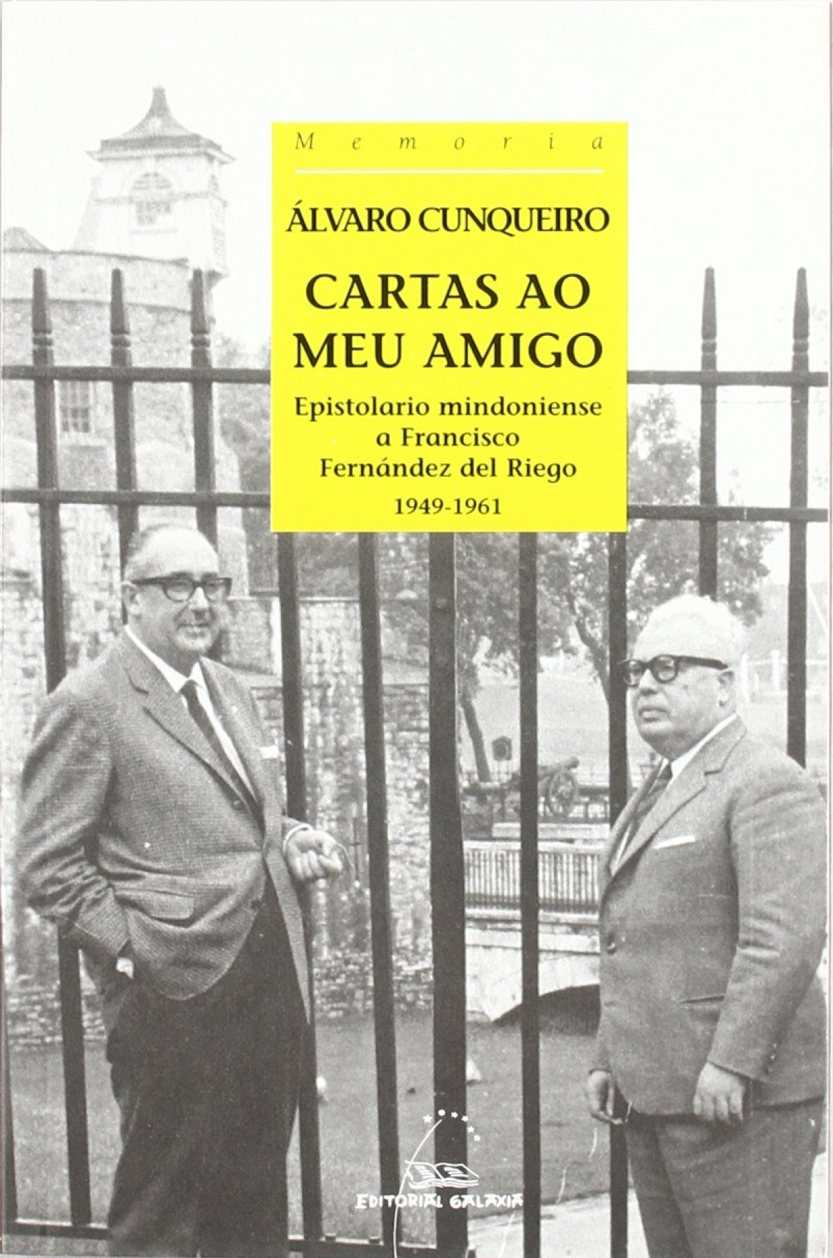 Cartas ao meu amigo. Epistolario mindoniense a Francisco Fernández del Riego. 1949-1961