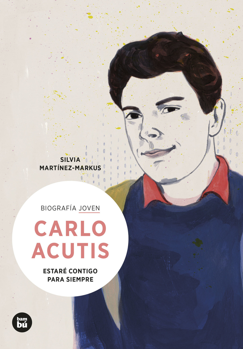 Carlo acutis:estare contigo para siempre