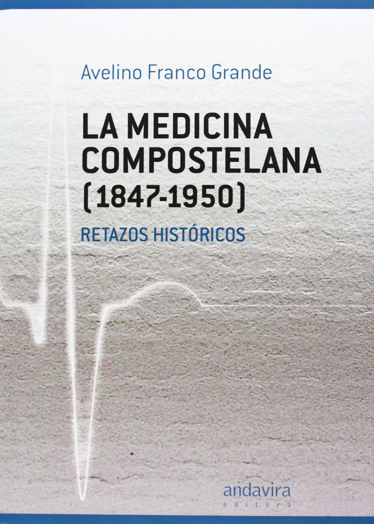  La medicina Compostelana 1847-1950 