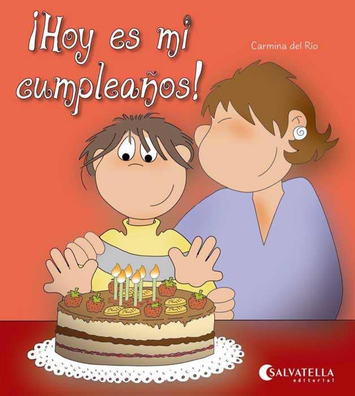 ¡Hoy es mi cumpleaños!