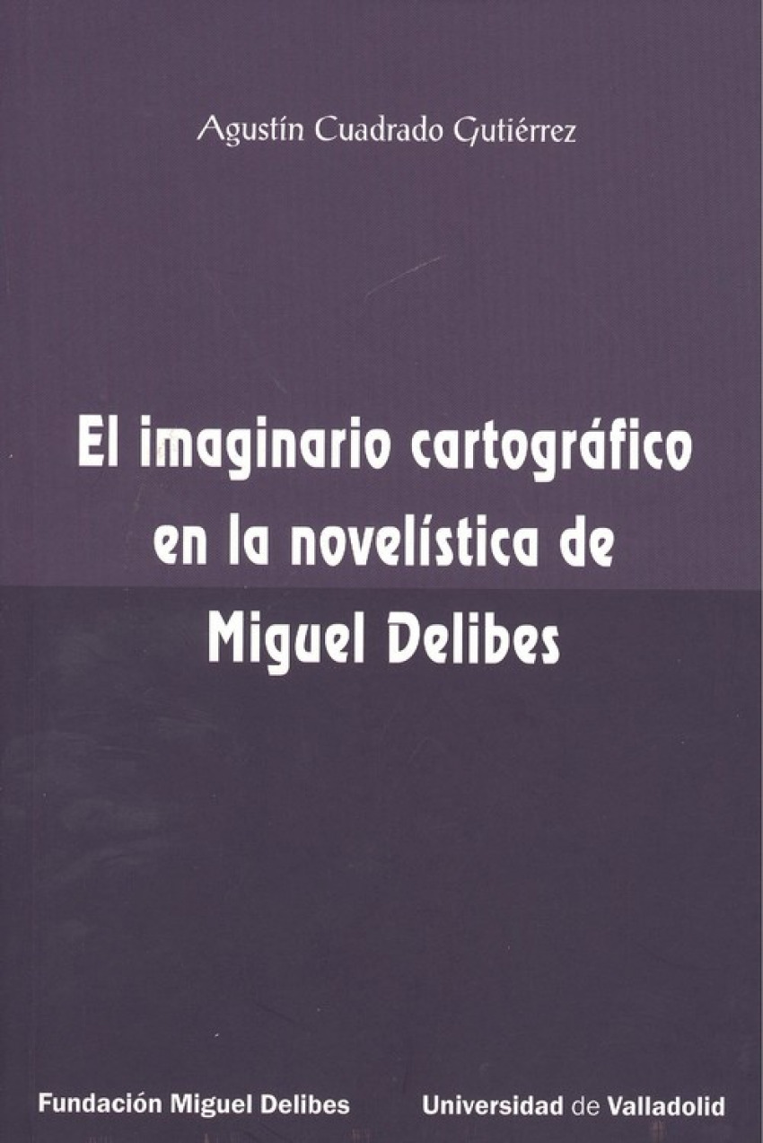 EL IMAGINARIO CARTOGRÁFICO EN LA NOVELÍSTICA DE MIGUEL DELIBES