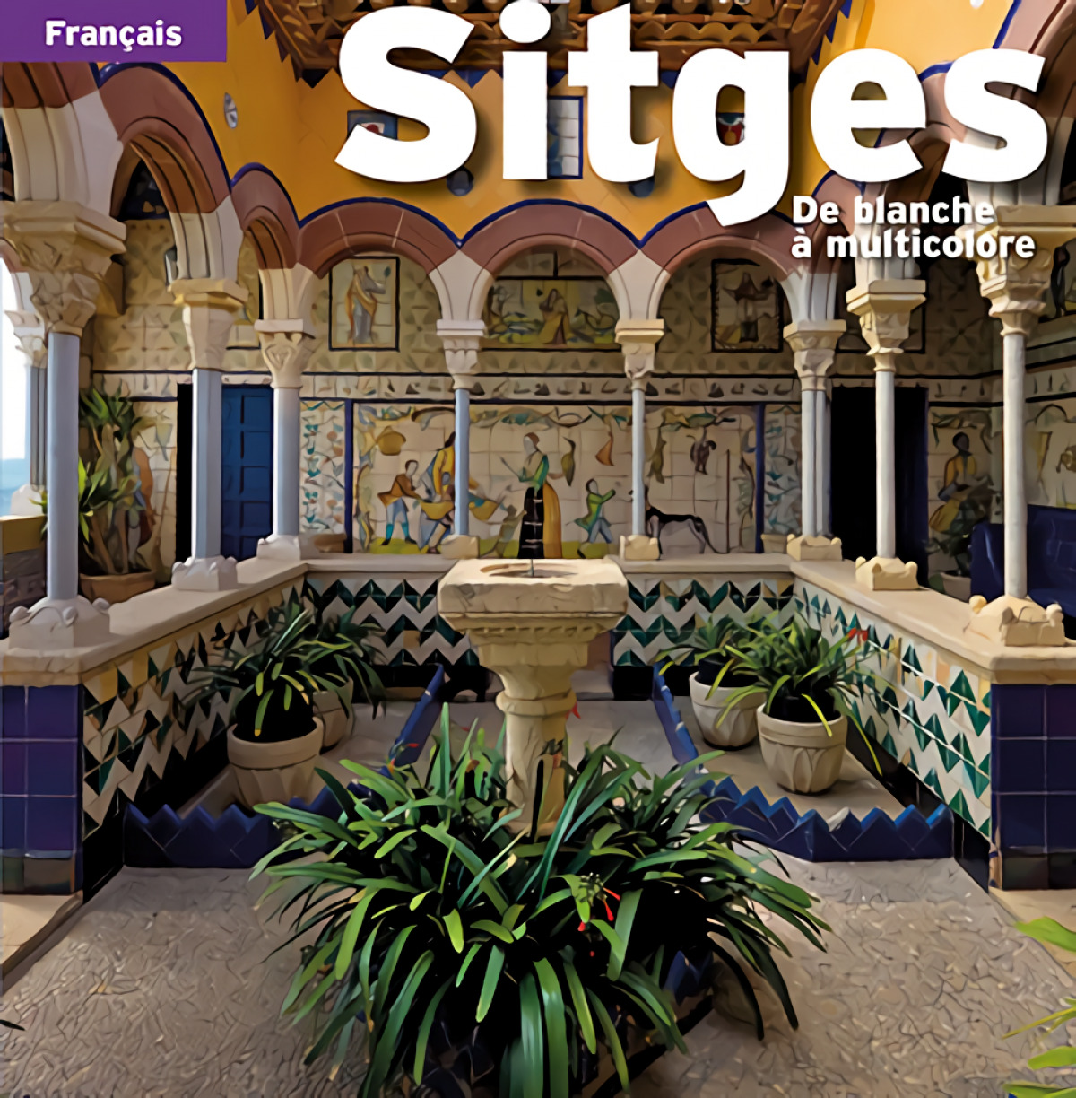 Sitges, de blanche à multicolore