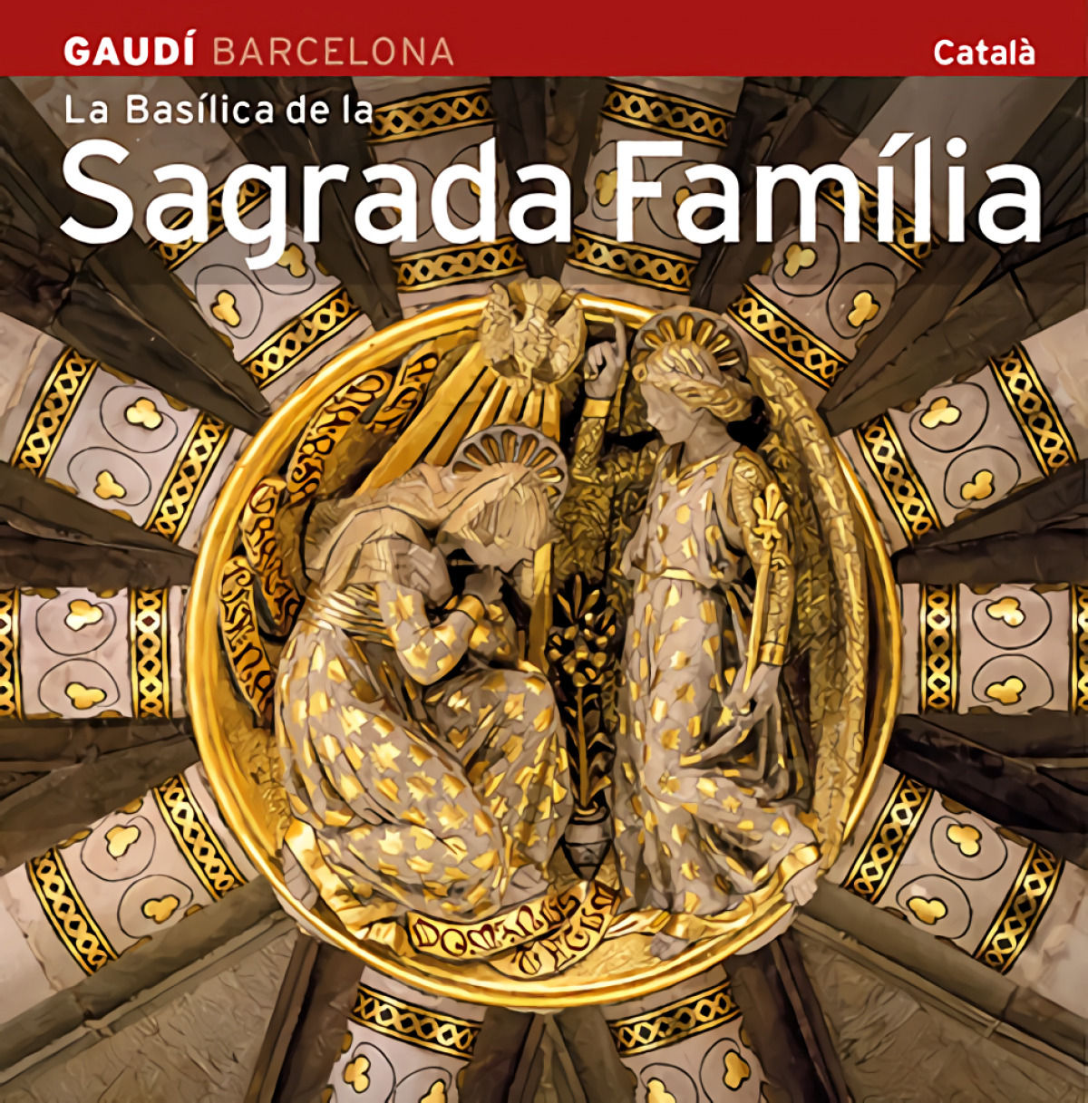 La Basílica de la Sagrada Família