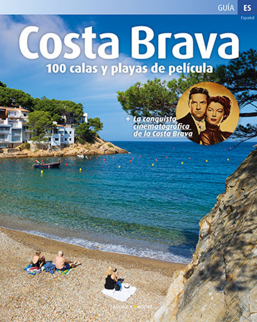 Costa Brava, 100 Calas y playas de película