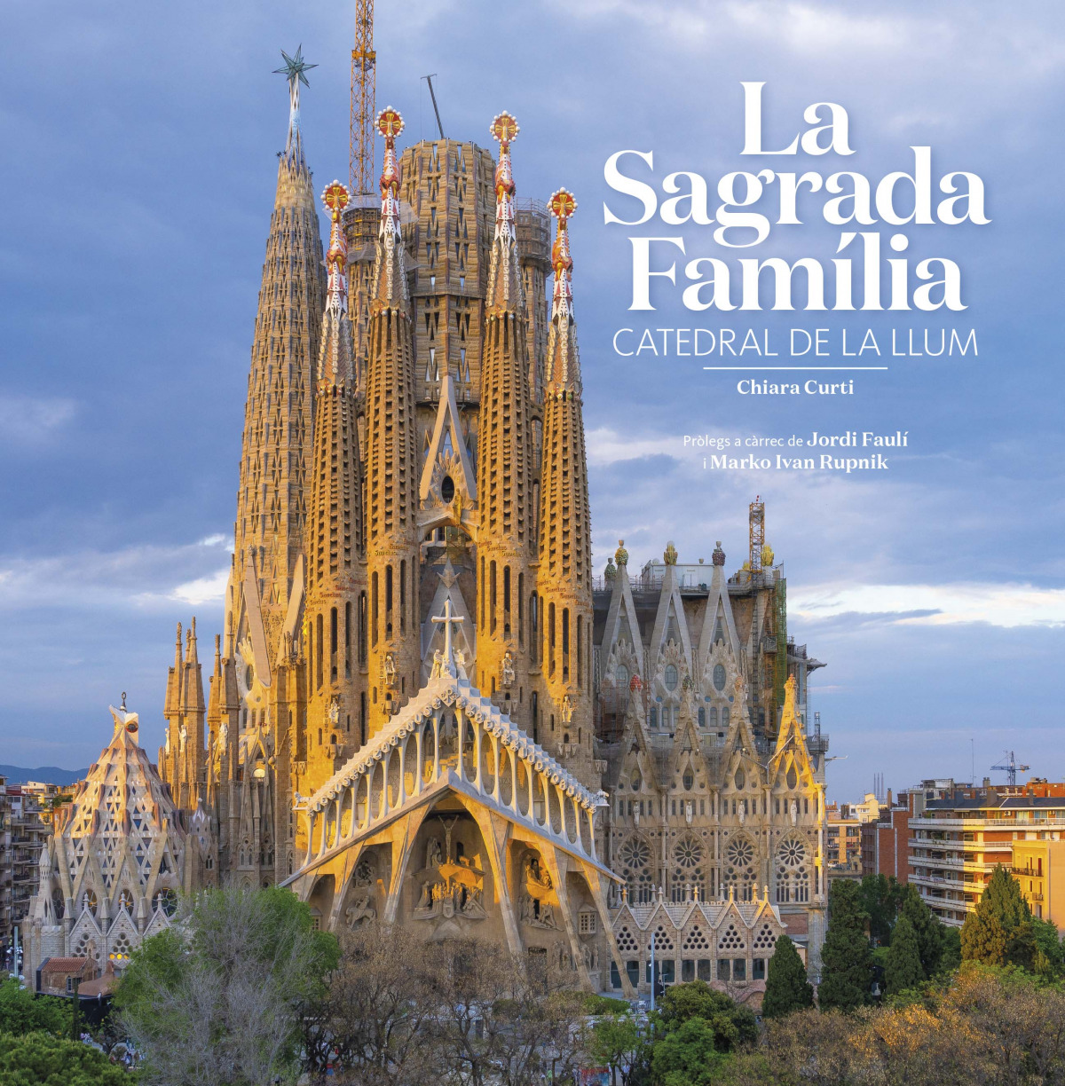 La Sagrada Família: Catedral de la llum