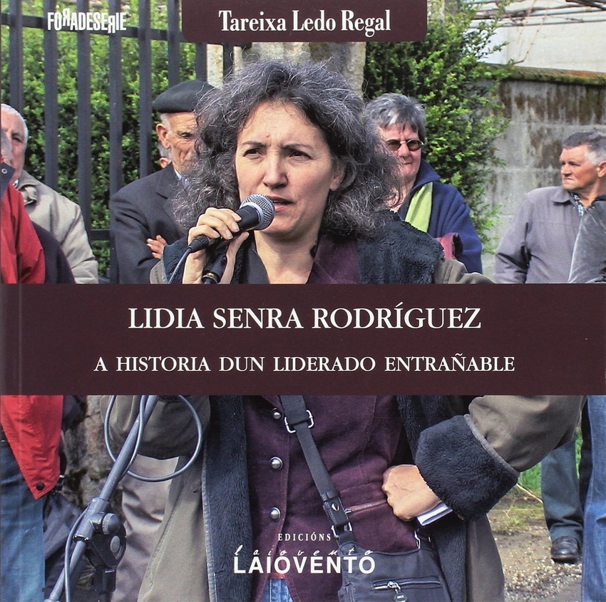  Lidia Senra Rodríguez:historia dun liderado entrañable 
