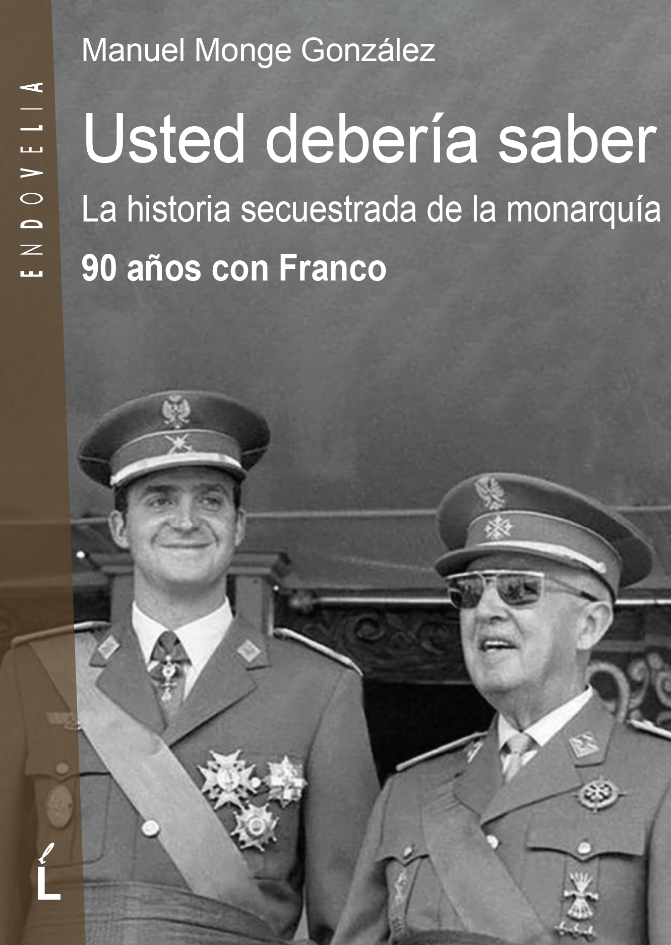  Usted debería saber. La historia secuestrada de la monarq 