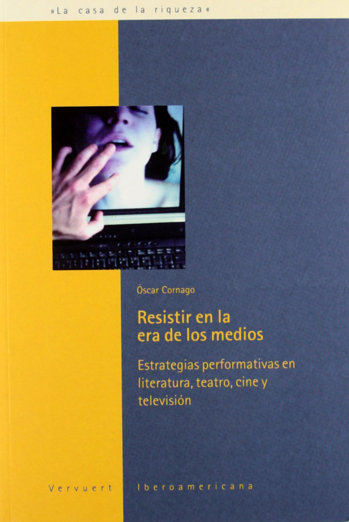 Resistir en la era de los medios