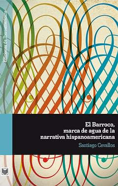 Barroco, marca de agua de narrativa hispanoamericana