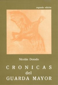  Crónicas del guarda mayor.(2ªed) 