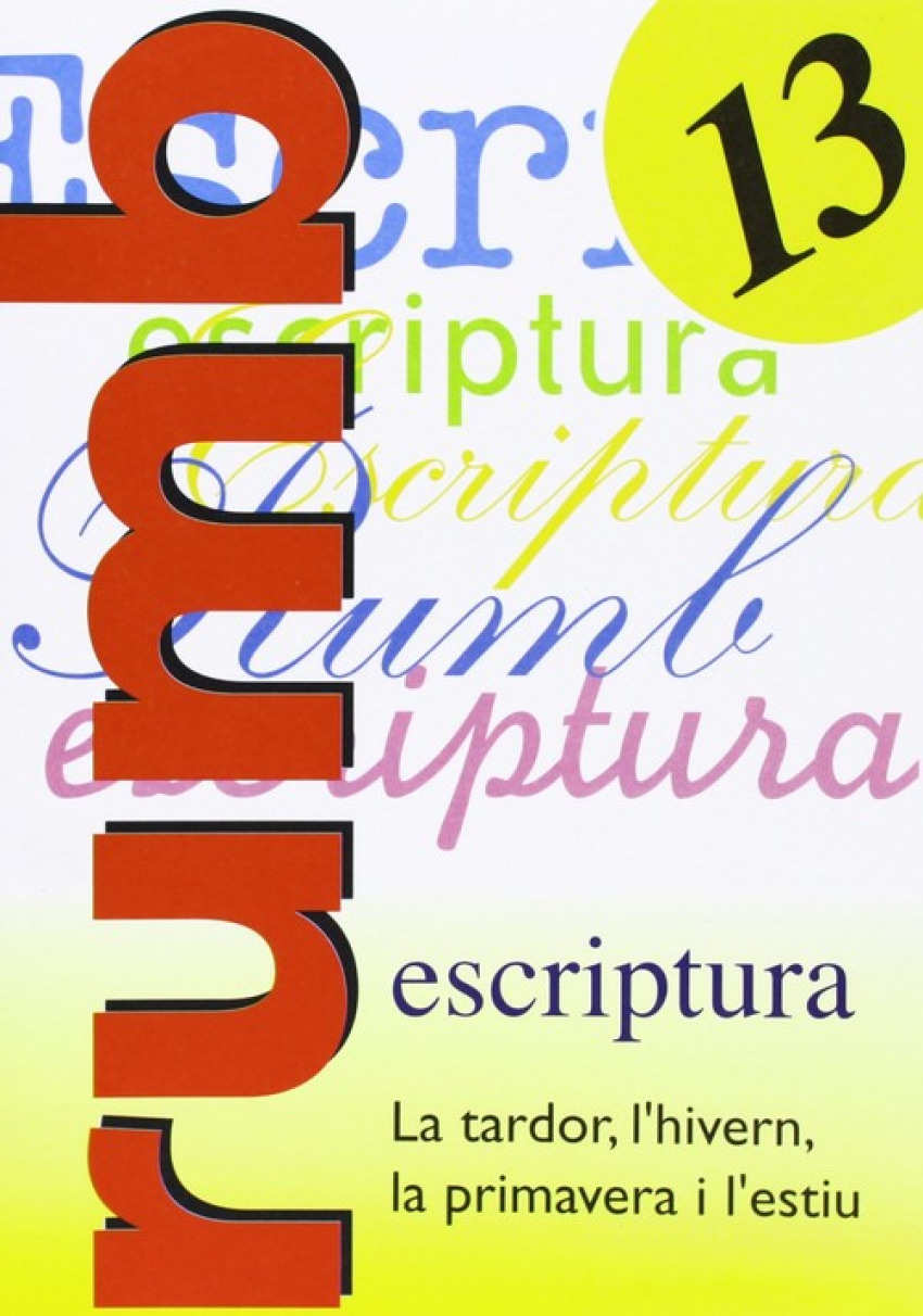 Escriptura Rumb 2000.T.13.La tardor, l'hivern,la primavera i l'esti