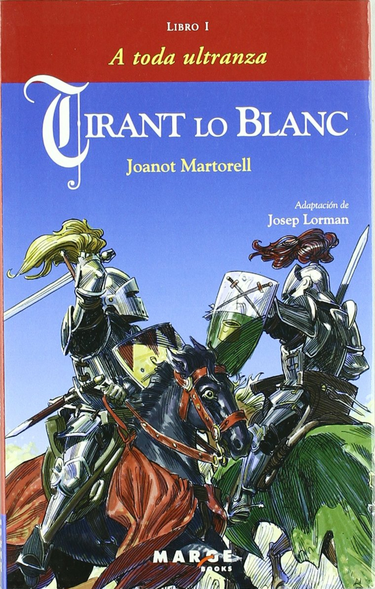 Tirant lo Blanc. Libro I - A toda ultranza