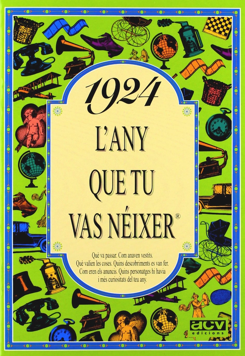 1924 L'any que tu vas néixer