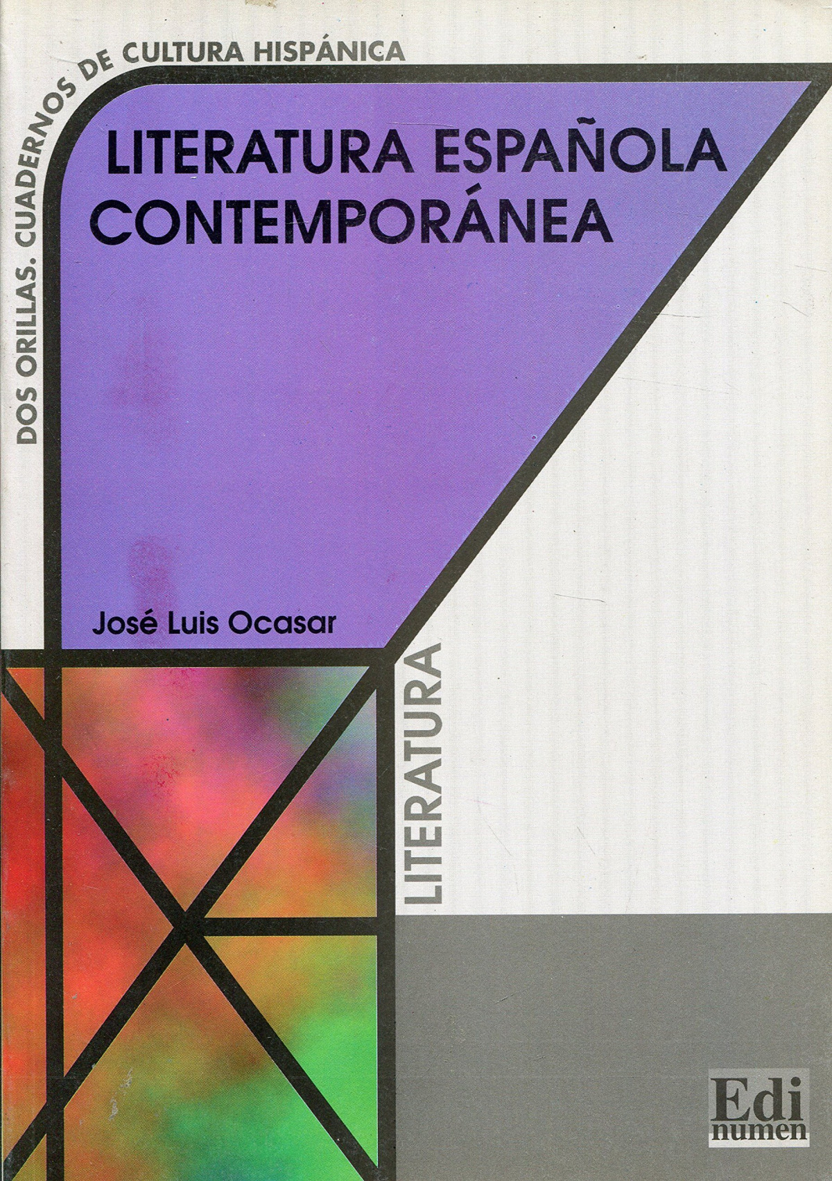 LITERATURA ESPAÑOLA CONTEMPORANEA/COLECC.DOS ORILLAS