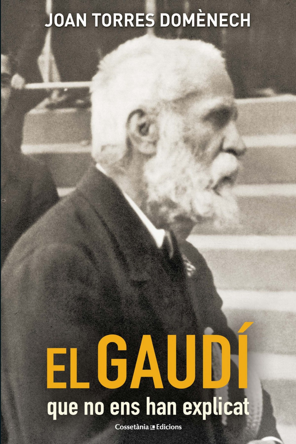  EL GAUDÍ QUE NO ENS HAN EXPLICAT 