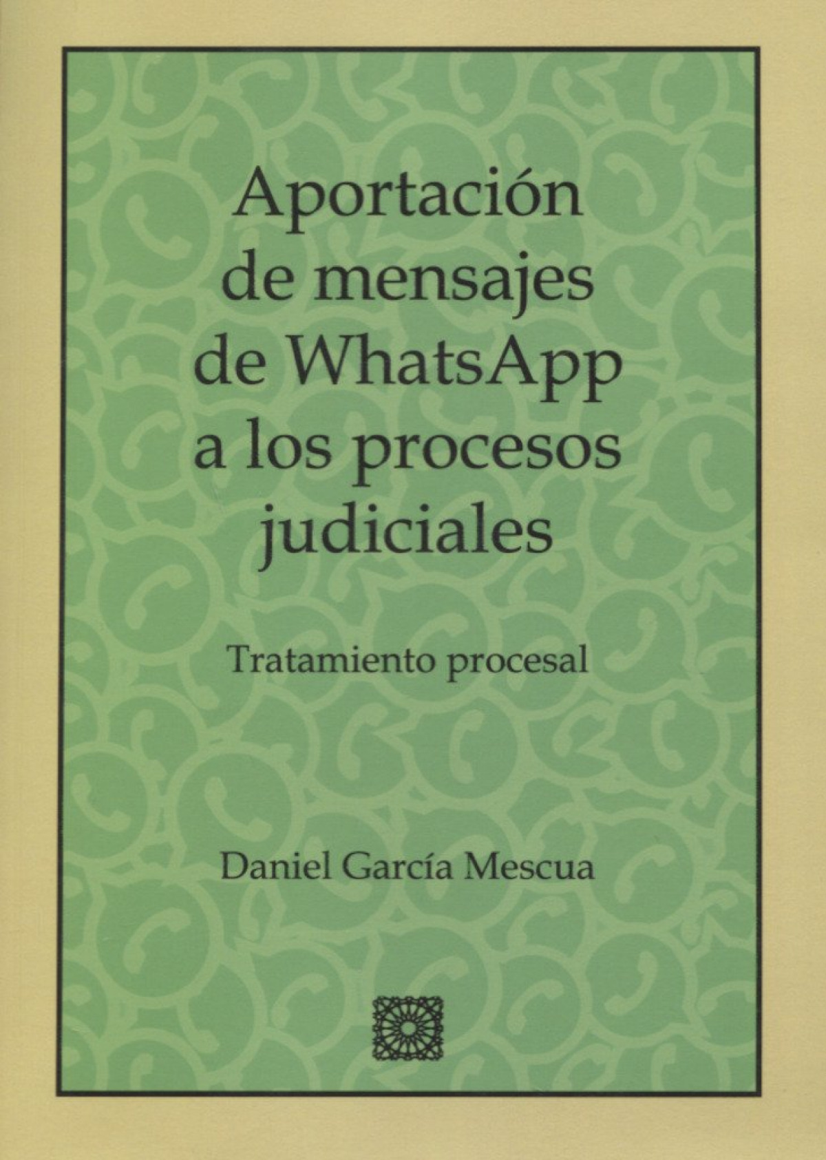  APORTACIÓN MENSAJES WHATSAPP A LOS PROCESOS JUDICIALES 