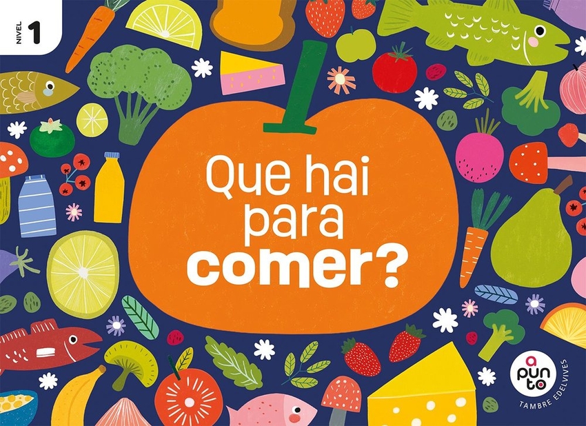  Proxecto: A punto. Que hai para comer? Nivel 1 
