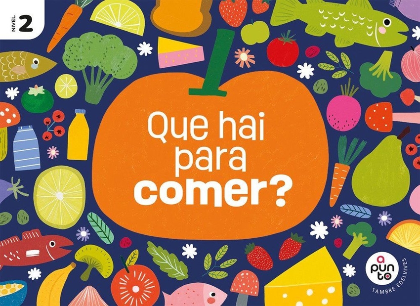  Proxecto: A punto. Que hai para comer? Nivel 2 