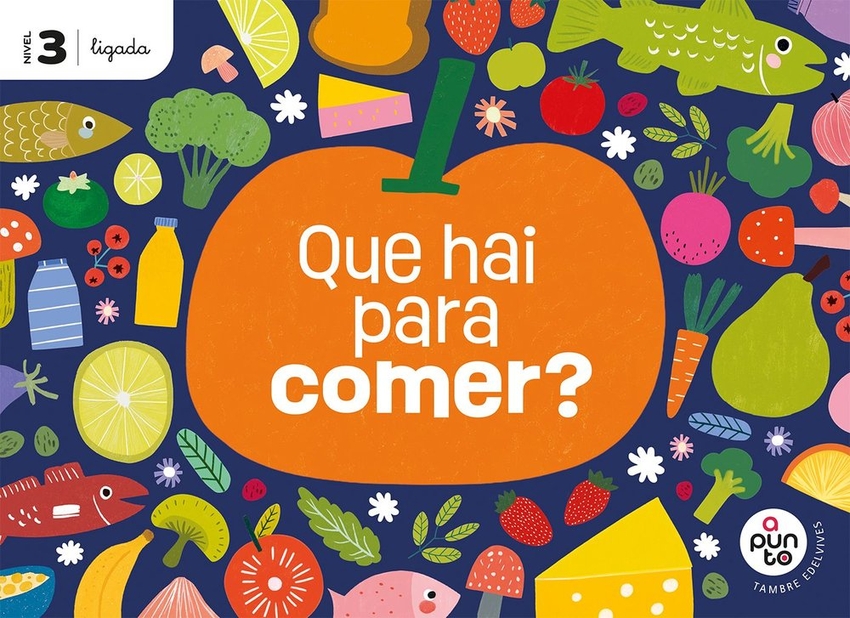  Proxecto: A punto. Que hai para comer? Nivel 3 [Ligada] 