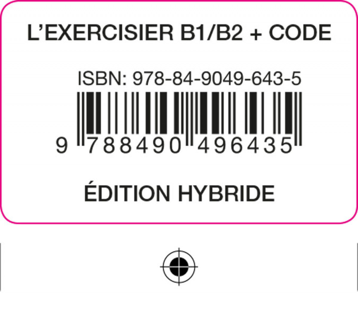 L'EXERCISIER livre. 600 exercices B1.1/B2.2 Édition hybride
