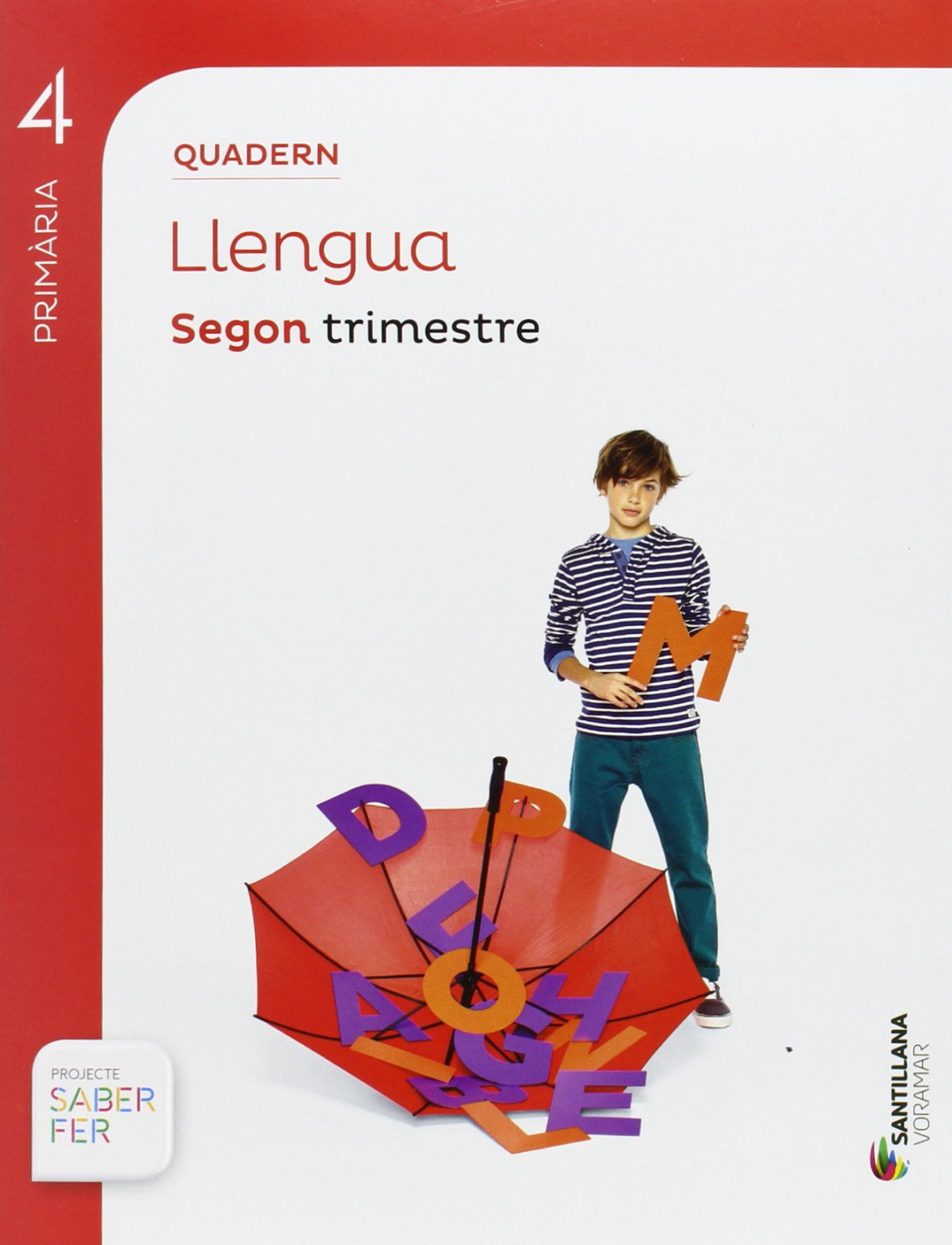 QUADERN LLENGUA SEGON TRIMESTRE 4 PRIMÀRIA SABER FER VORAMAR