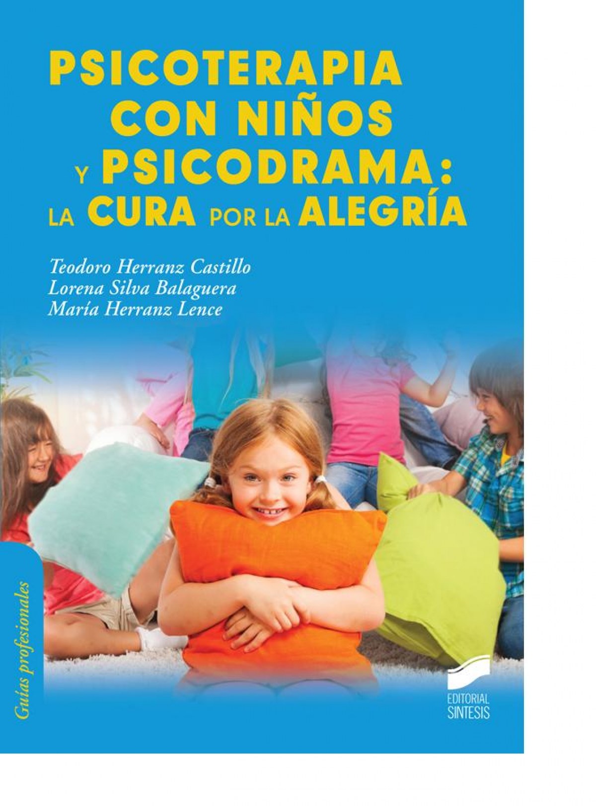  PSICOTERAPIA CON NIÑOS Y PSICODRAMA: LA CURA POR LA ALEGRIA 