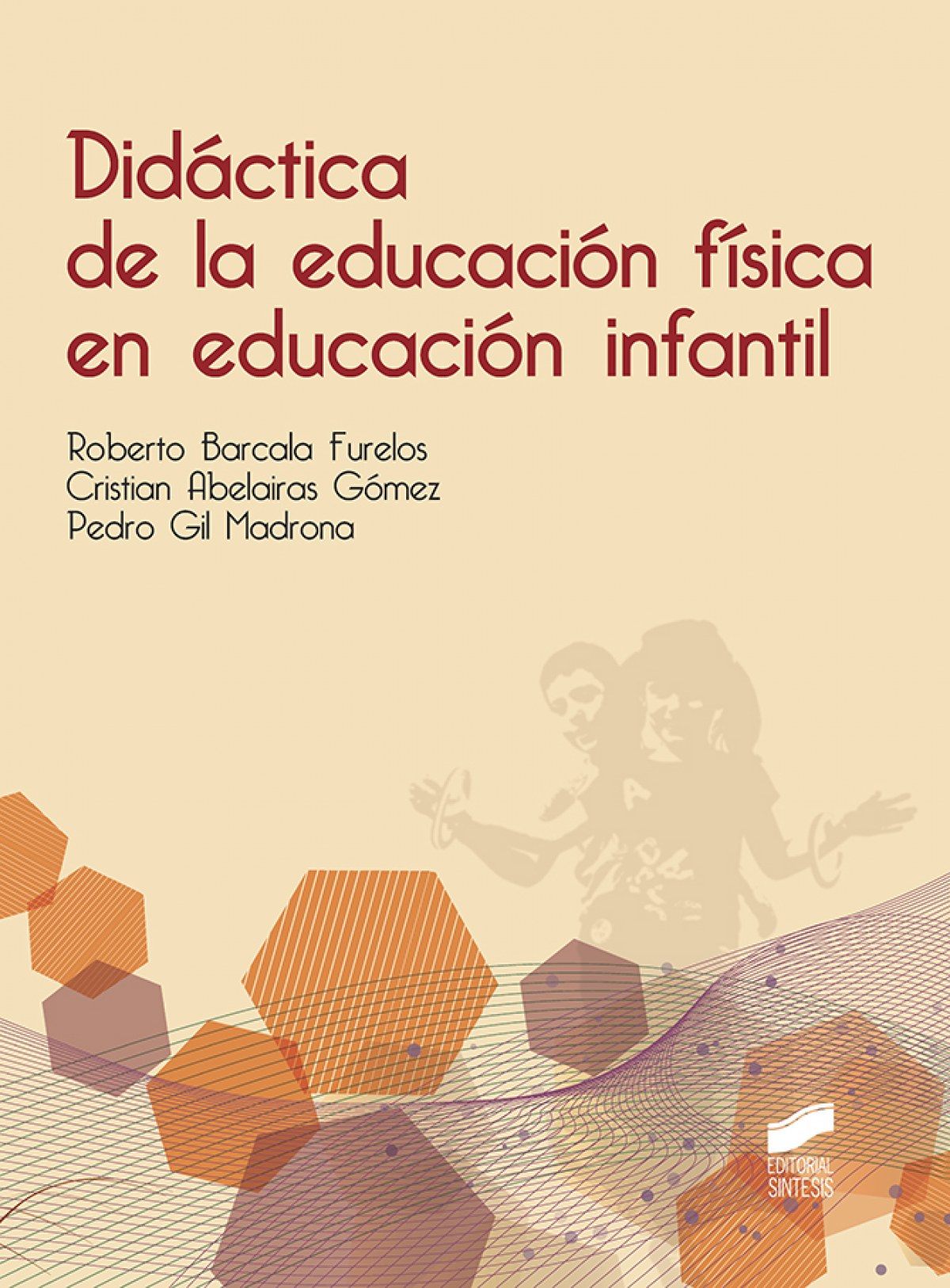 DIDACTICA DE LA EDUCACION FISICA EN EDUCACION INFANTIL