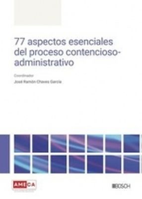  77 aspectos esenciales del proceso contencioso-administrativo 