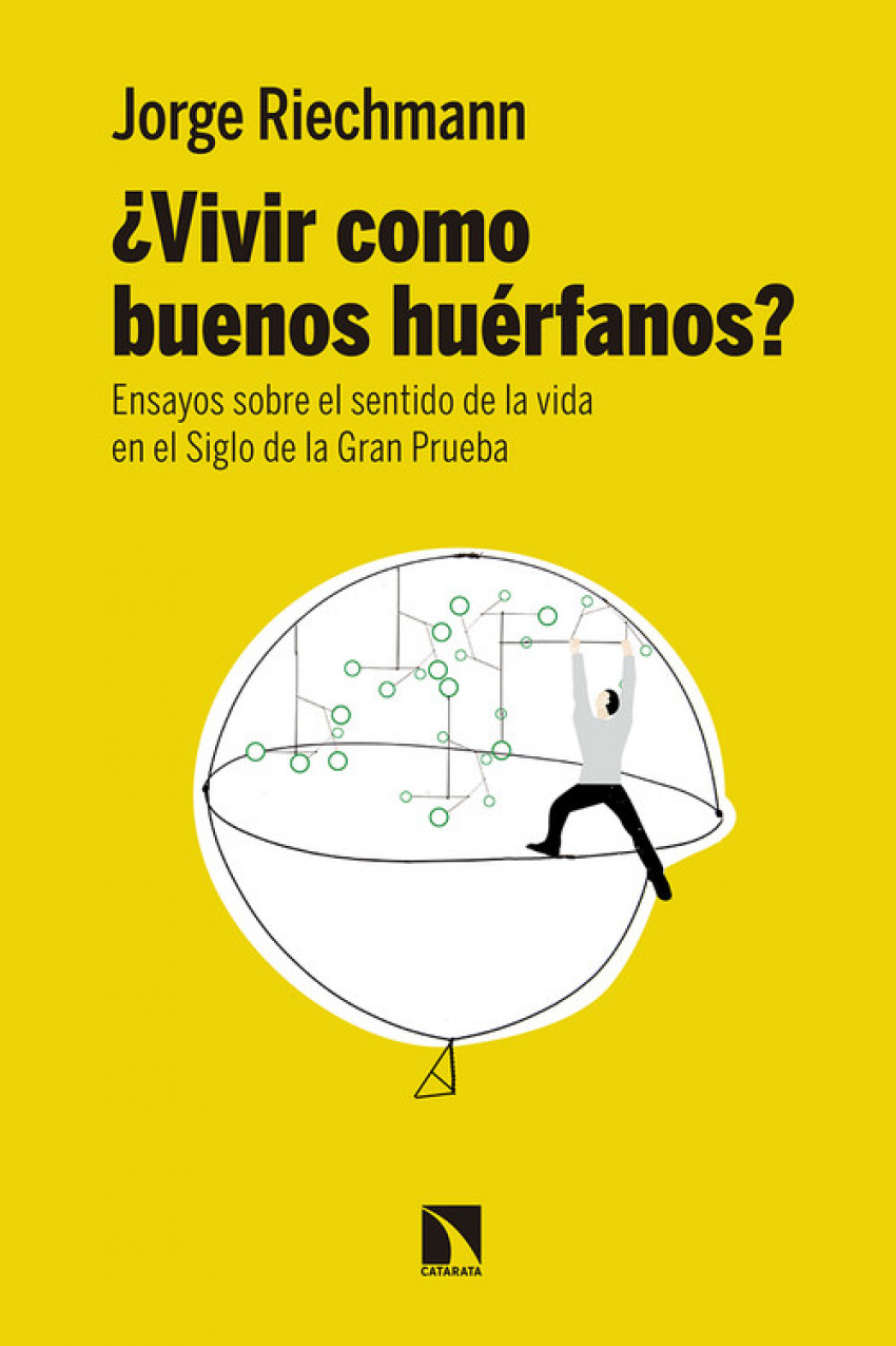  ¿VIVIR COMO BUENOS HUÉRFANOS? 