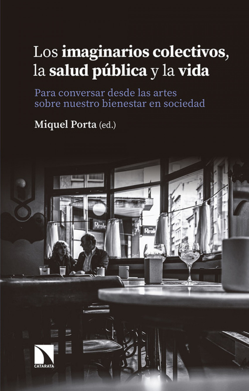 LOS IMAGINARIOS COLECTIVOS, SALUD PÚBLICA Y LA VIDA 