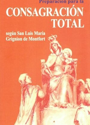  PREPARACION PARA LA CONSAGRACION TOTAL 