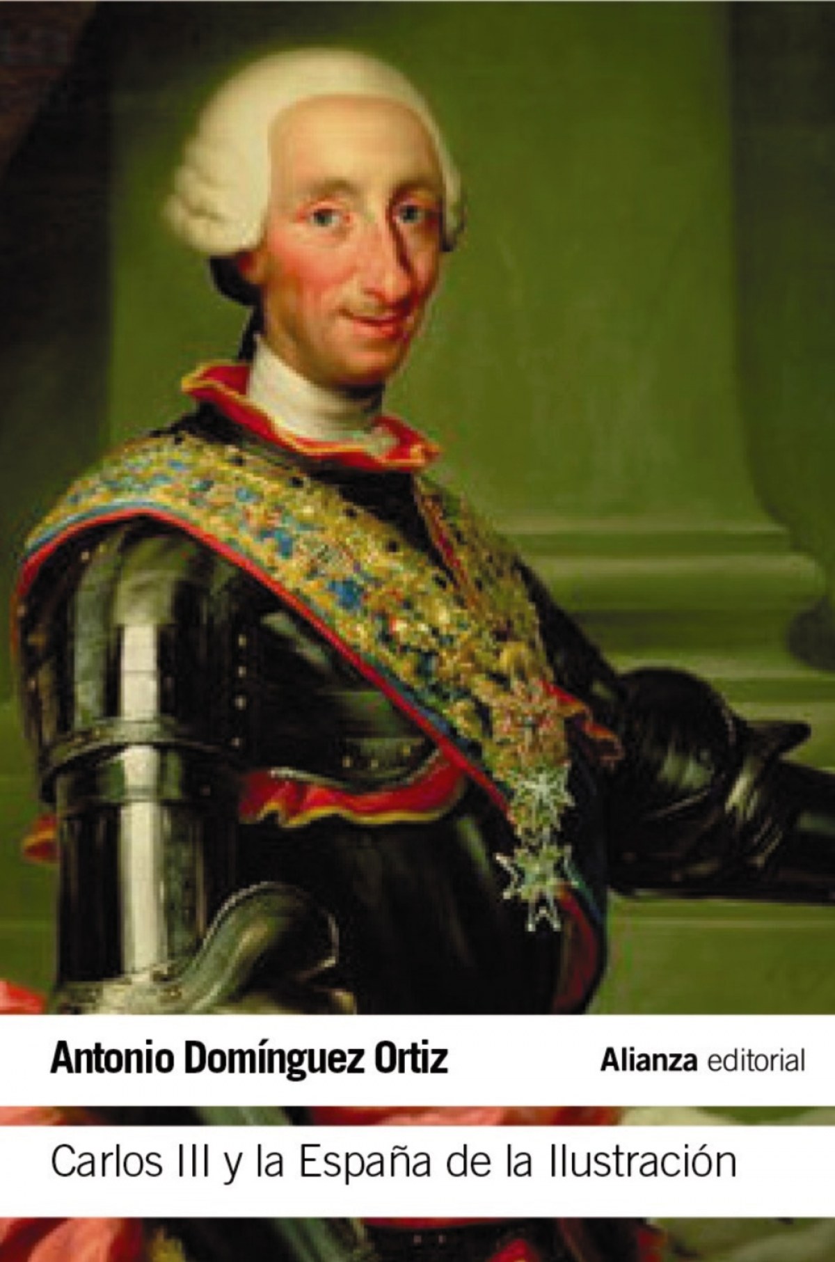 CARLOS III Y LA ESPAñA DE LA ILUSTRACIóN